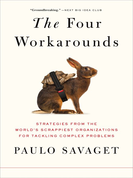 Title details for The Four Workarounds by Paulo Savaget - Wait list